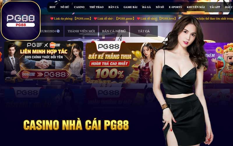 Casino PG88 – Sân Chơi Hội Tụ Nhiều Sảnh Cược Đẳng Cấp