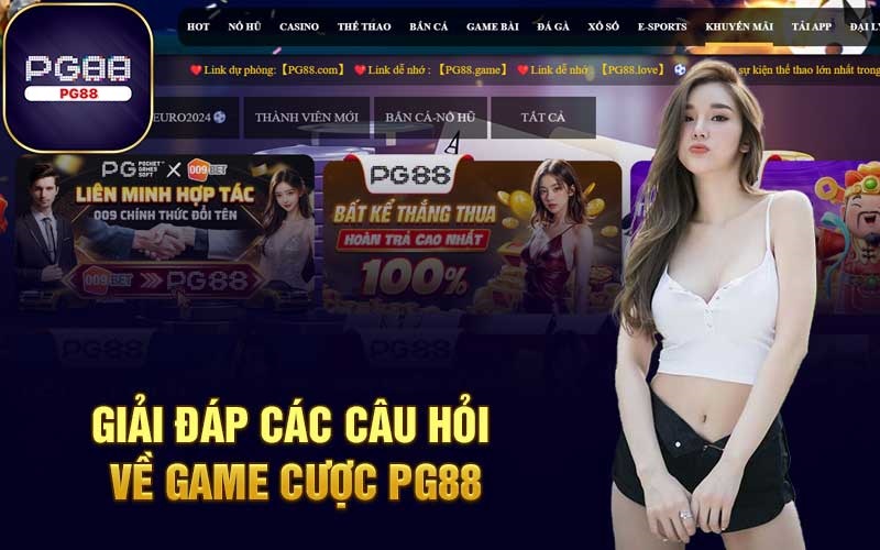 Giải đáp các câu hỏi về game cược PG88