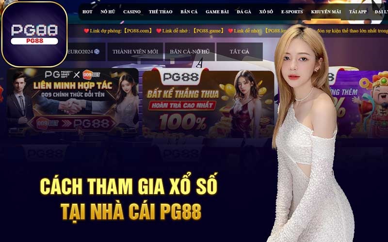 Cách tham gia xổ số tại nhà cái PG88